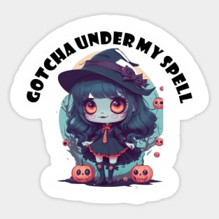 Gotcha under my spell! Sticker